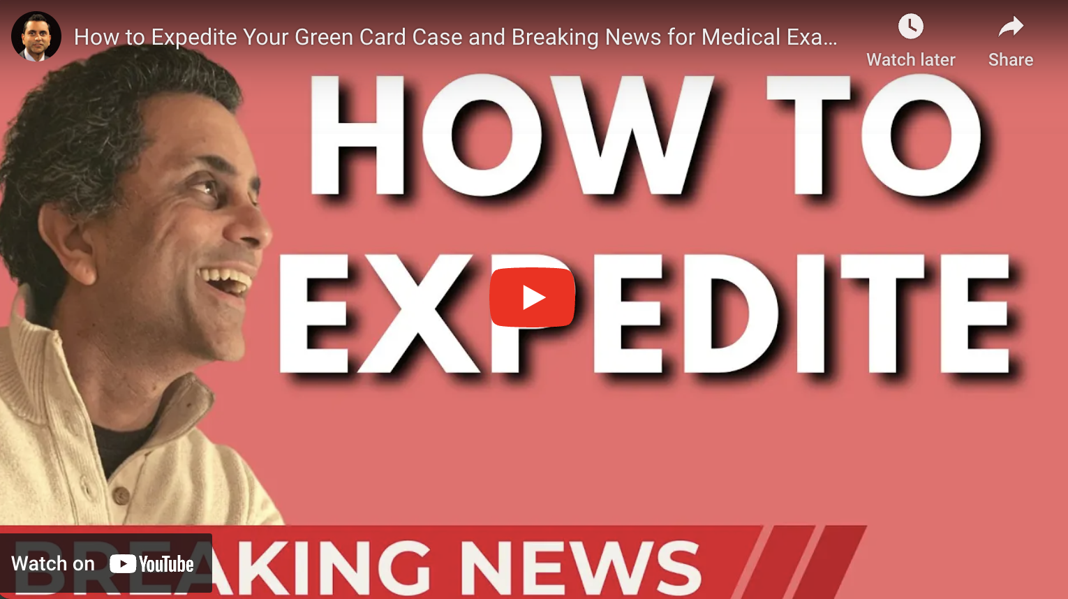 How to Expedite Your Green Card Case and Breaking News for Medical Exam