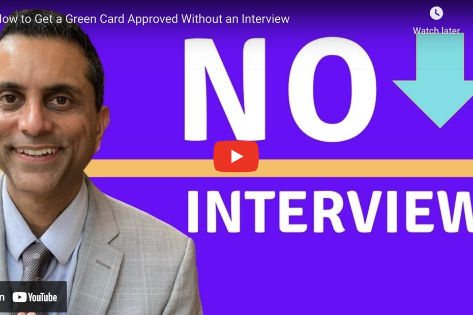 How To Get A Green Card Approved Without An Interview