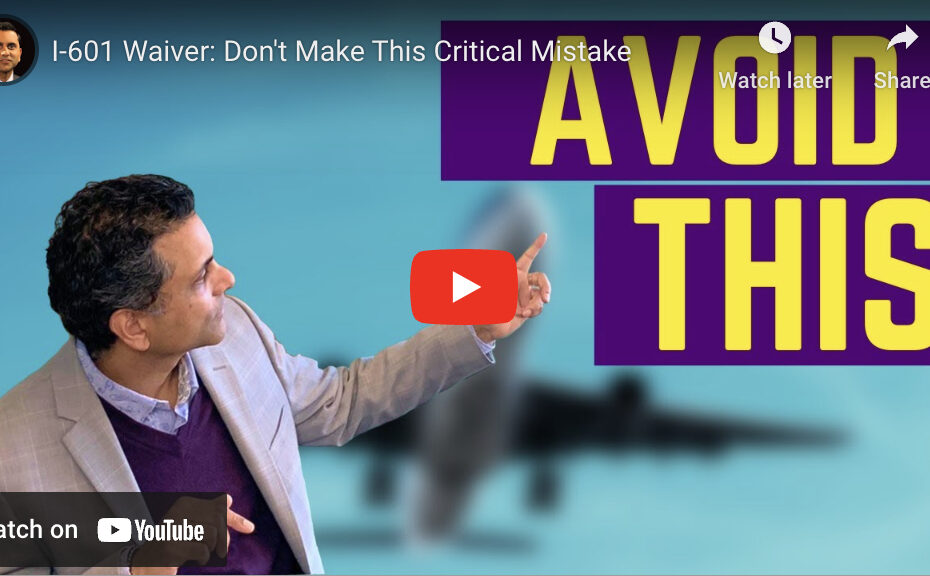 I-601 Waiver Dont Make This Critical Mistake