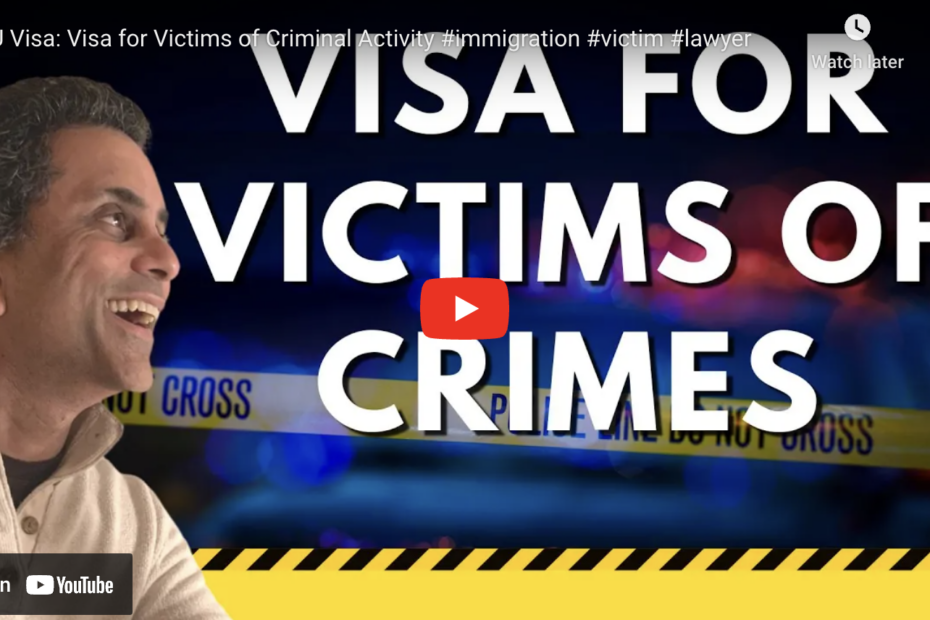 U Visa - Visa For Victims Of Criminal Activity